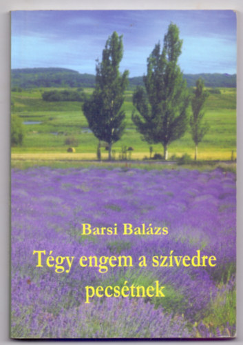Fr. Barsi Bal�zs OFM - ,,T�gy engem a sz�vedre pecs�tnek" - Elm�lked�sek az �nekek �nek�r�l