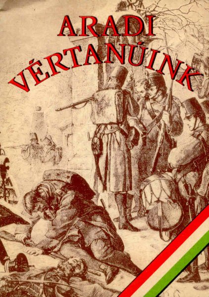 Réthy Endre-Takács László - Aradi vértanúink