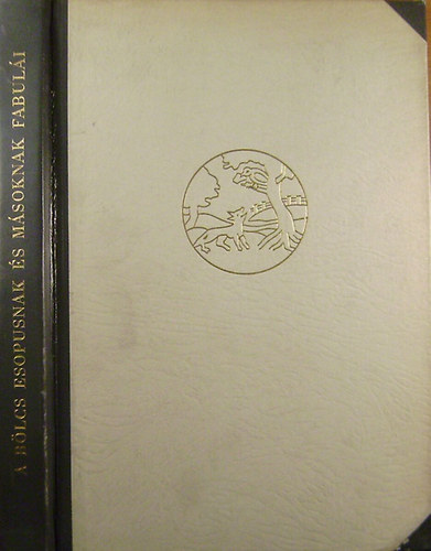 Heltai G�sp�r - A b�lcs Esopusnak �s m�soknak fabul�i  (reprint)