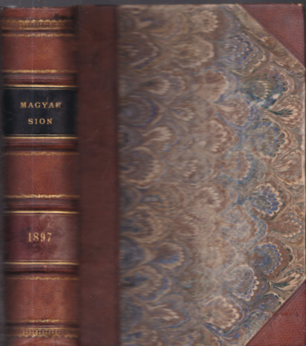 Magyar Sion 1897/1-12. (egybektve)- j sorozat, IX. vfolyam