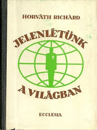 Horvth Richrd - Jelenltnk a vilgban