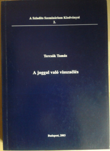 Tercsk Tams - A joggal val visszals