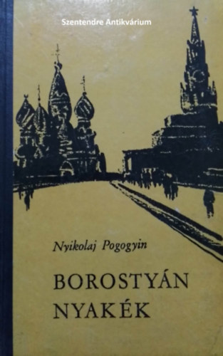 Makai Imre  Nyikolaj Pogogyin (ford.), Raszler Kroly (ill.) - Borostyn nyakk - Raszler Kroly rajzaival (sajt kppel! szent. antikv.)