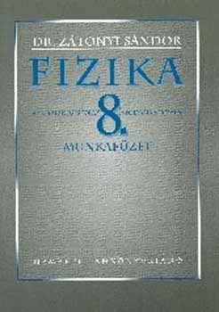 Dr. Z�tonyi S�ndor - Fizika 8. Munkaf�zet
