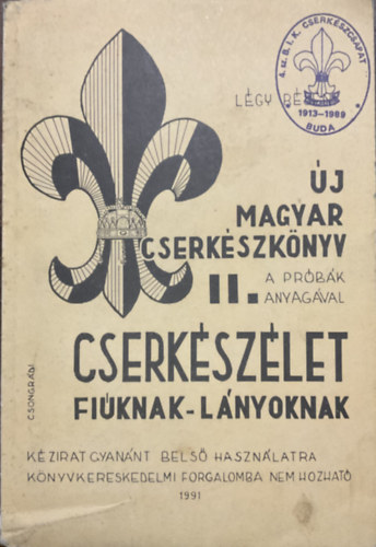 Csongrdi Jen - j magyar cserkszknyv II. - Cserkszlet fiknak-lnyoknak