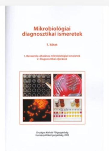 Dr. Krist�f Katalin - Mikrobiol�giai diagnosztikai ismeretek 1.