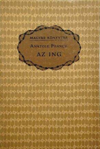 Anatole France - Az ing- Mese