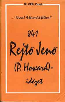 Dr. Ol�h J�zsef - 841 Rejt� Jen� (P. Howard)-id�zet