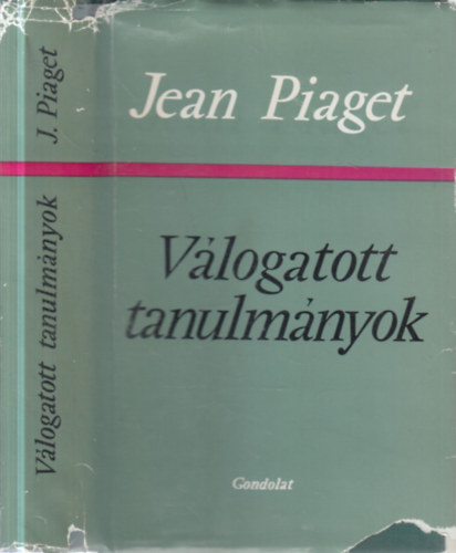 Kiss Árpád Jean Piaget (szerk.) - Válogatott tanulmányok (a szerkesztő által dedikált)