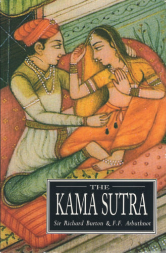 F.F. Arbuthnot Sir Richard Burton - The Kama Sutra