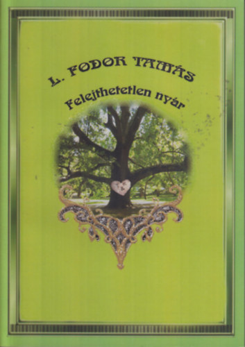 L. Fodor Tamás - Felejthetetlen nyár