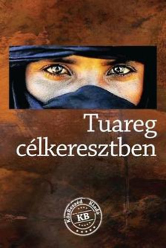 Lovas G�bor - Tuareg c�lkeresztben