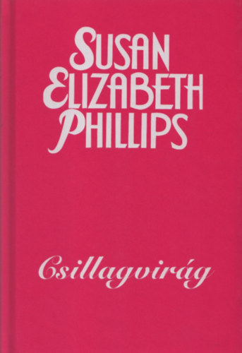 Susan Elizabeth Phillips - Csillagvirág