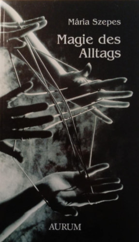 Maria Szepes - Magie Des Alltags