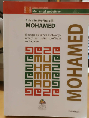 Osoul Globlis Kzpont - Az iszlm prftja: Mohamed (Kpes bemutat - Mohamed zsebknyv)