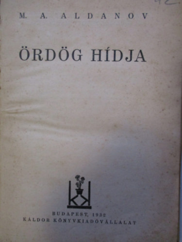 M. A. Aldanov - Ördög hídja