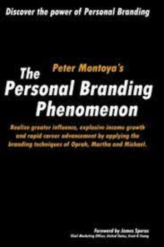Peter Montoya - The Personal Branding Phenomenon