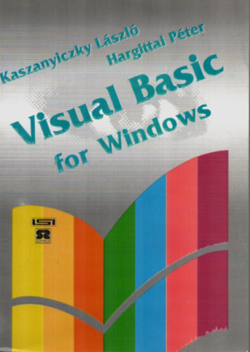 Hargittai P�ter Kaszanyiczky L�szl� - Visual Basic for Windows