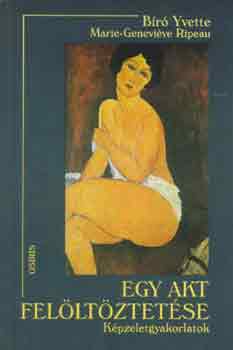 M.-G. Bíró Yvette-Ripeau - Egy akt felöltöztetése