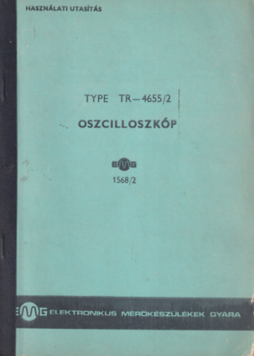 Oszcilloszkp TYPE TR- 4655/2 hasznlati utasts