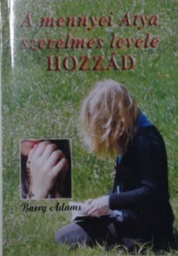 Barry Adams - A mennyei Atya szerelmes levele hozz�d