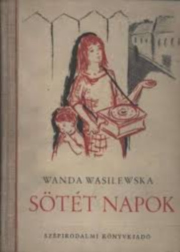 Wanda Wasilewska - S�t�t napok