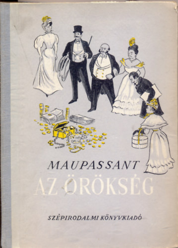 Guy De Maupassant - Az rksg