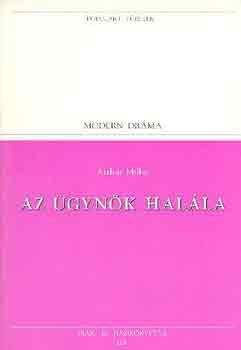 Arthur Miller - Az ügynök halála