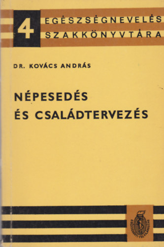 Dr. Kov�cs Andr�s - N�pesed�s �s csal�dtervez�s