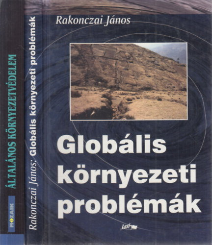 Rakonczai Jnos Kernyi Attila - 2 db. kolgia knyv (ltalnos krnyezetvdelem + Globlis krnyezeti problmk)