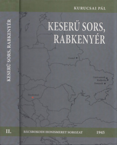 Kurucsai Pl - Keser sors, rabkenyr (Bcsbokodi Honismereti Sorozat) (dediklt)