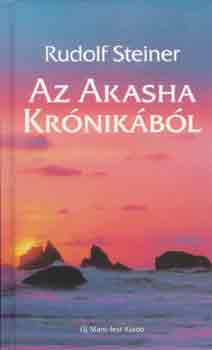 Rudolf Steiner - Az Akasha kr�nik�b�l