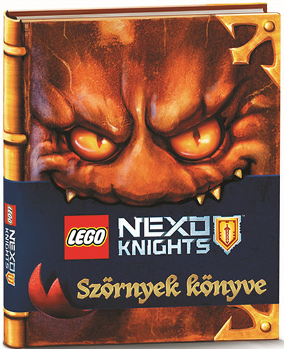 John Derevlany; Mark Hoffmeier - LEGO NEXO KNIGHTS - Szörnyek könyve