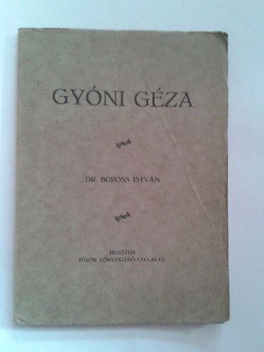 Dr. Boross István - Gyóni Géza - A költő halálának tíz éves fordulójára