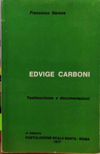 Francesco Nerone - Edvige Carboni - Testimonianze e documentazioni (Edvige Carboni - Beszmolk s dokumentci)