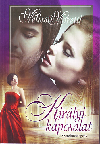 Melissa Moretti - Kir�lyi kapcsolat