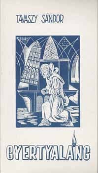 Tavaszy Sándor - GYertyaláng Válogatás fél évszázad költői terméséből