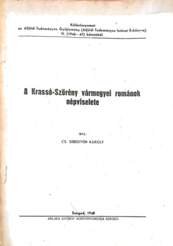 Cs. Sebestyn Kroly - A Krass-Szrny vrmegyei romnok npviselete