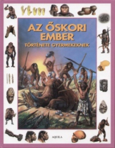 T�th D�ra - Az �skori ember t�rt�nete gyermekeknek
