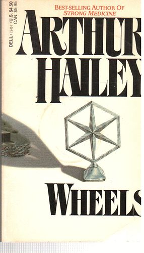 Arthur Hailey - Wheels