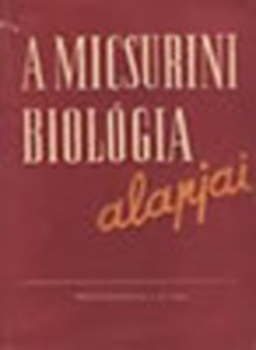 Vinogradov-Galperin-Makarov... - A micsurini biolgia alapjai
