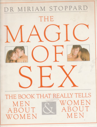 Dr. Miriam Stoppard - The magic of sex