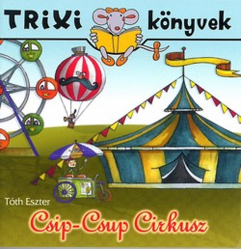 Tth Eszter - Csip-Csup Cirkusz