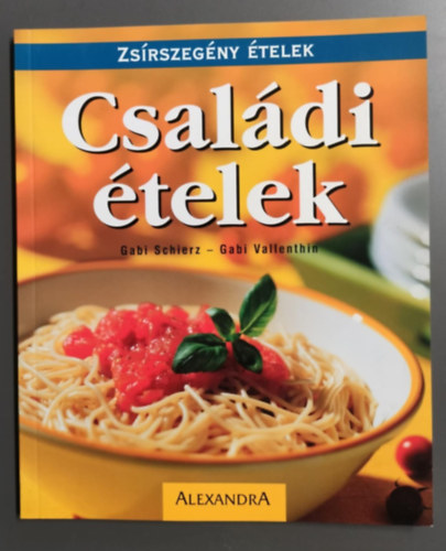 Gabi-Vallenthin, Gabi Schierz - Zsírszegény ételek - Családi ételek