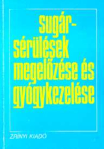 Dr. Sztanyik(szerk) - Sugrsrlsek megelzse s gygykezelse