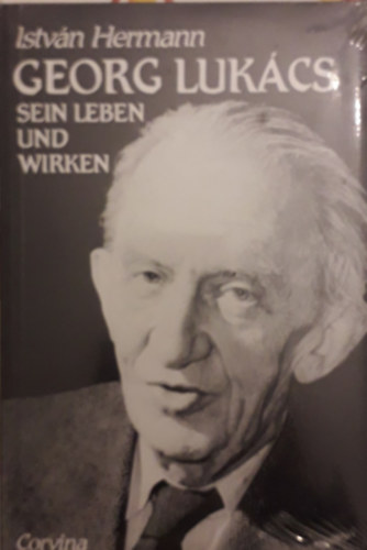 Hermann István - Georg Lukács sein leben und wirken