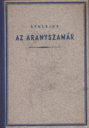 Apuleius - Az aranyszam�r