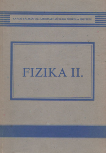 Szilgyi Mikls Selmeczi Klmn - Fizika II.