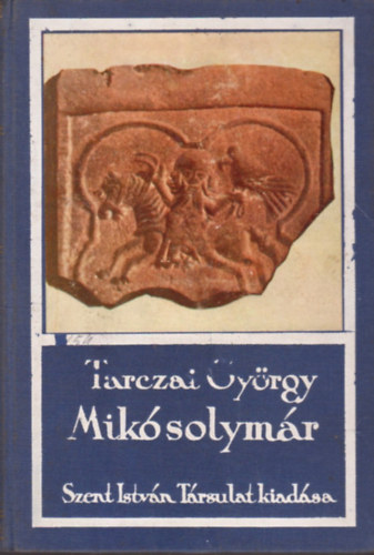 Tarczai Gy�rgy - Mik� solym�r