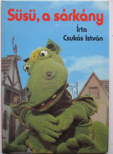 Csukás István - Süsü, a sárkány